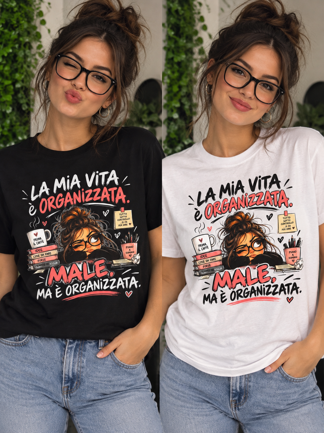 T SHIRTS  LA MIA VITA è ORGANIZZATA