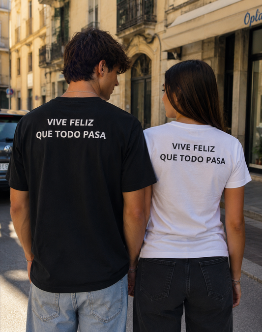 T-shirT VIVE FELIZ QUE TODO PASA