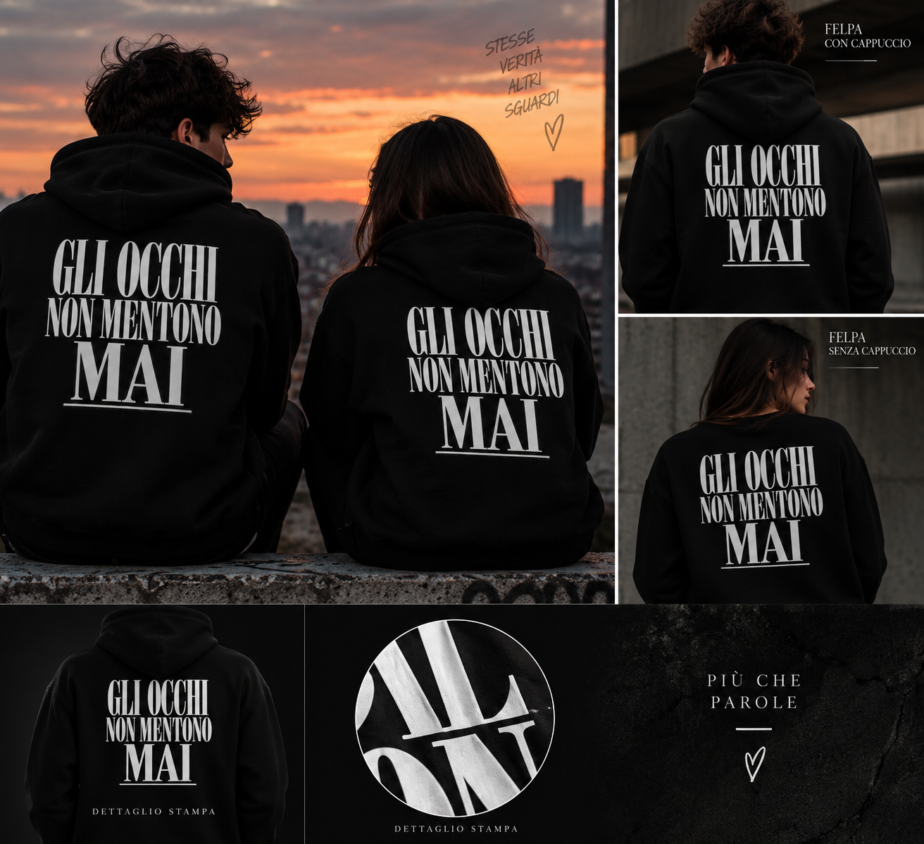 FELPA GLI OCCHI NON MENTONO MAI